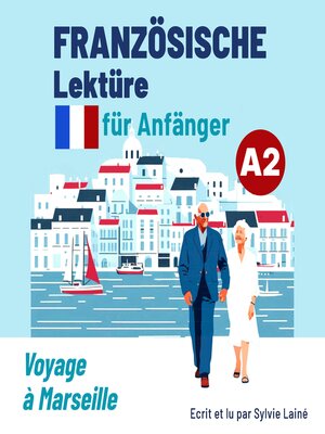 cover image of Französische Lektüre für Anfänger A2: Voyage à Marseille